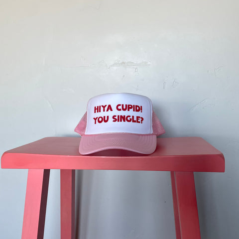 HIYA CUPID! YOU SINGLE? Trucker